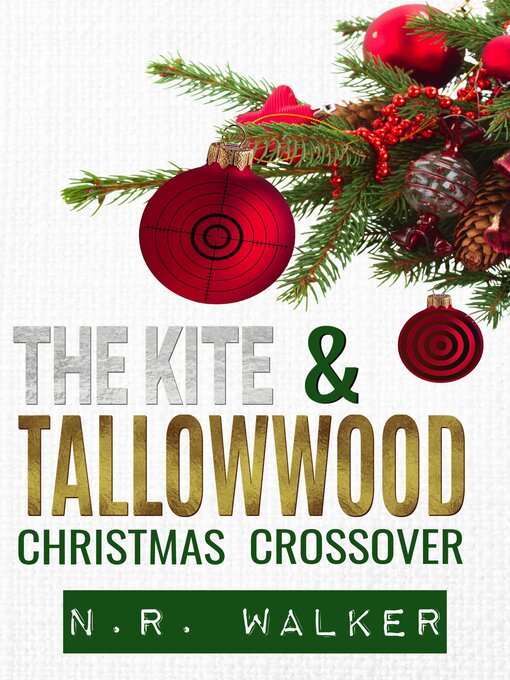 Title details for The Kite & Tallowwood Christmas Crossover by N.R. Walker - Available
